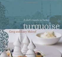 Turquoise: A Chef's Travels in Turkey
