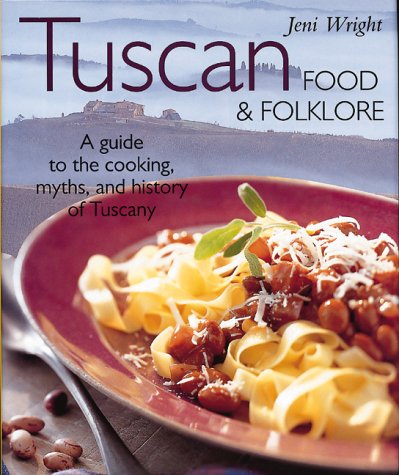 Tuscan Food and Folklore