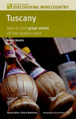 Tuscany: How to Find Great Wines Off the Beaten Track