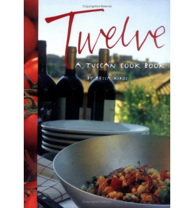 Twelve: A Tuscan Cook Book