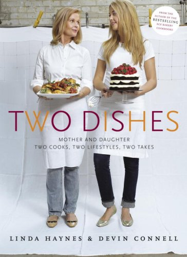 Two Dishes: Mother and Daughter: Two Cooks, Two Lifestyles, Two Takes