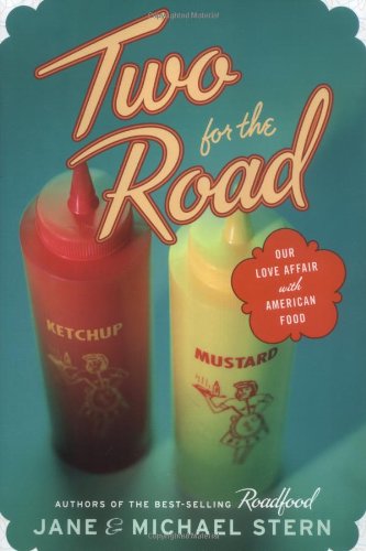 Two For The Road: Our Love Affair With American Food