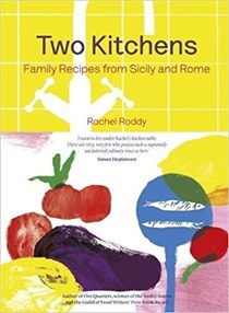 Two Kitchens: Family Recipes from Sicily and Rome