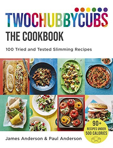 Twochubbycubs The Cookbook: 100 Tried and Tested Slimming Recipes