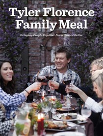 Tyler Florence Family Meal: Bringing People Together Never Tasted Better