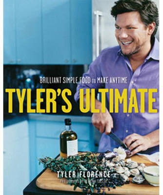 Tyler's Ultimate: Brilliant Simple Food to Make Any Time
