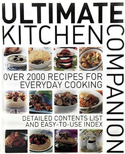 Ultimate Kitchen Companion: Over 2000 Recipes for Everyday Cooking