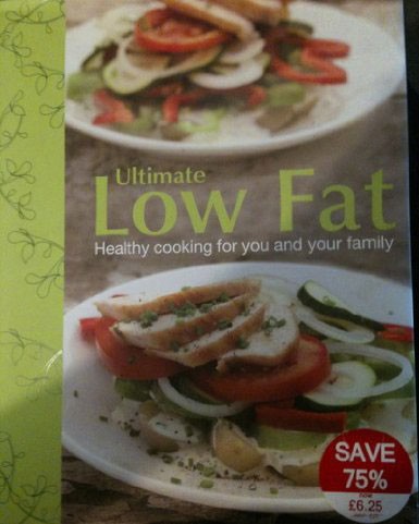 Ultimate Low Fat: Healthy Cooking for Your Family