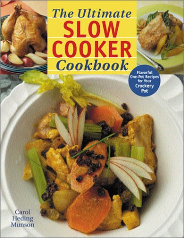 Ultimate Slow Cooker Cookbook: Flavorful One-Pot Recipes For Your Crockery Pot