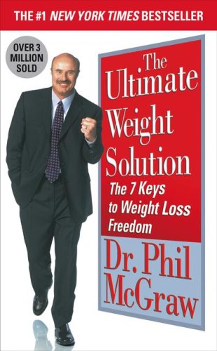 Ultimate Weight Solution: The 7 Keys To Weight Loss Freedom