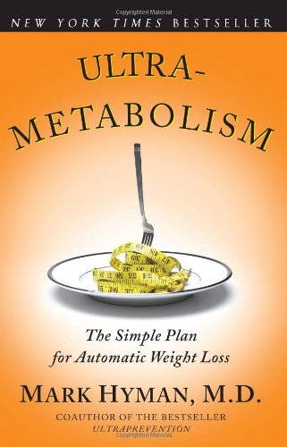 Ultrametabolism: The Simple Plan For Automatic Weight Loss