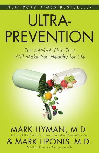 Ultraprevention: The 6-Week Plan That Will Make You Healthy for Life