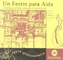 Un Festin Para Aida - Opera Gastronomica