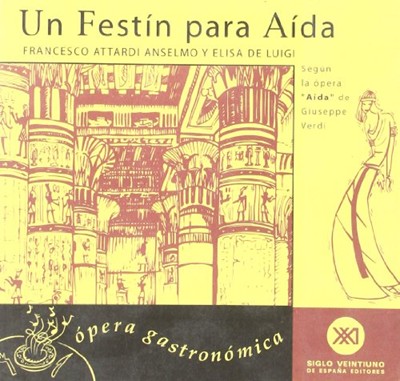Un Festin Para Aida - Opera Gastronomica