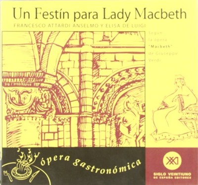 Un Festin Para Lady Macbeth - Opera Gastronomica