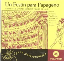 Un Festin Para Papageno - Opera Gstronomica