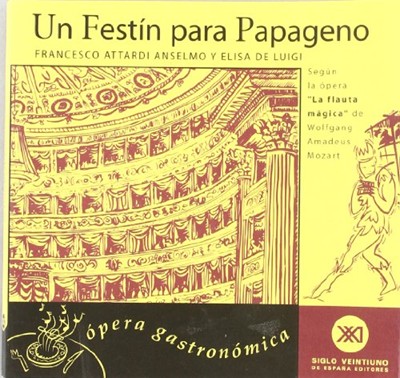 Un Festin Para Papageno - Opera Gstronomica