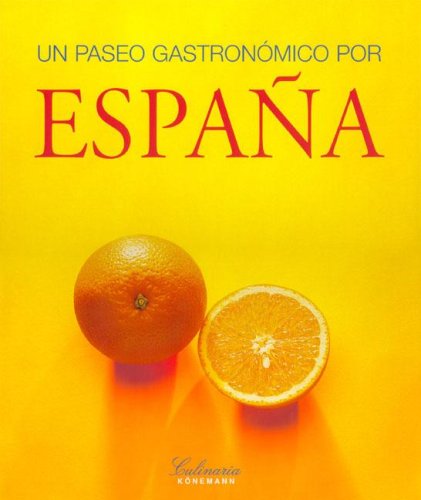Un Paseo Gastronomico Por Espaa
