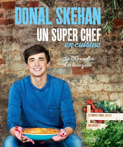 Un Super Chef En Cuisine: Les 150 Recettes D'Un Beau Gosse