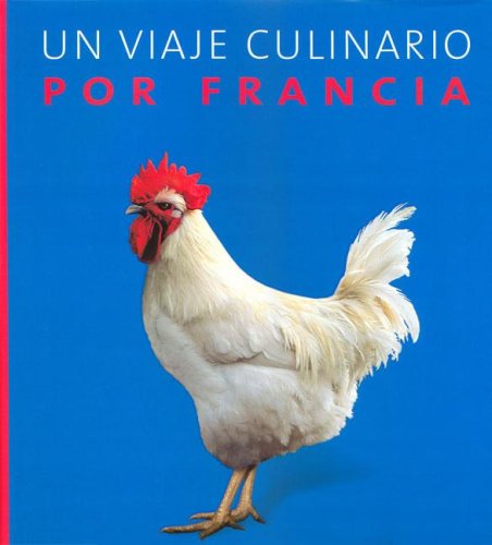 Un Viaje Culinario Por Francia