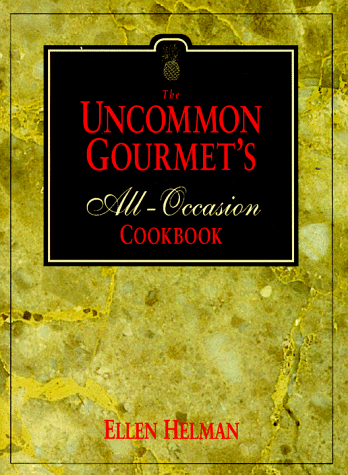 Uncommon Gourmet's All-Occasion Cookbook