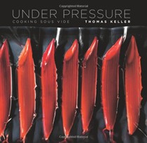 Under Pressure: Cooking Sous Vide
