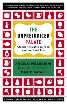 Unprejudiced Palate: Classic Thoughts on Food and the Good Life