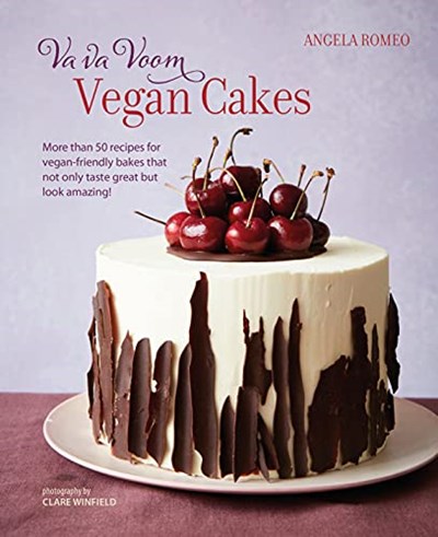 Va va Voom Vegan Cakes: More than 50 Recipes for Vegan-friendly Bakes