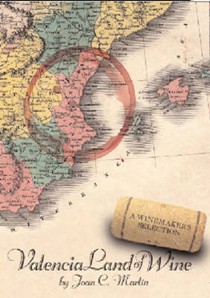 Valencia Land of Wine: A Winemaker's Selection