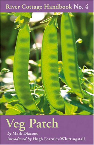 Veg Patch (River Cottage Handbook No. 4)