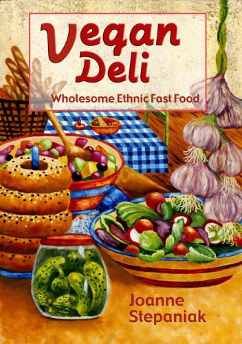 Vegan Deli: Wholesome, Ethnic Fast Food