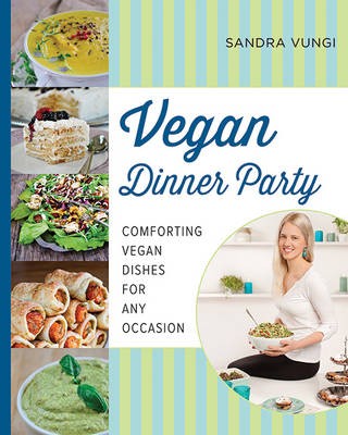 Vegan Dinner Party: Comforting Vegan Dishes for Any Occasion
