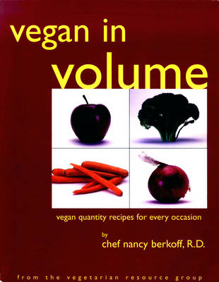 Vegan in Volume: Vegan Quantity Recipes for Every Occasion