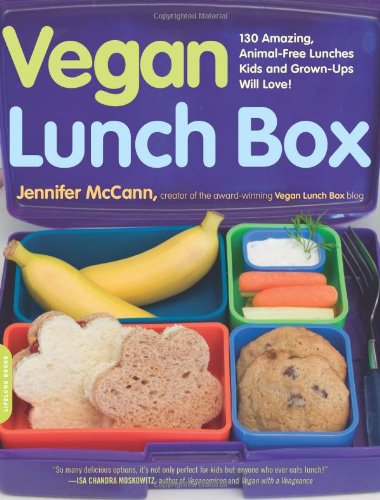 Vegan Lunch Box: 130 Amazing, Animal-Free Lunches Kids and Grown-ups Will Love!