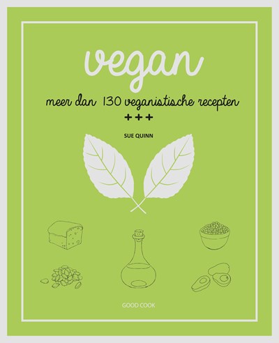 Vegan: Meer Dan 130 Veganistische Recepten