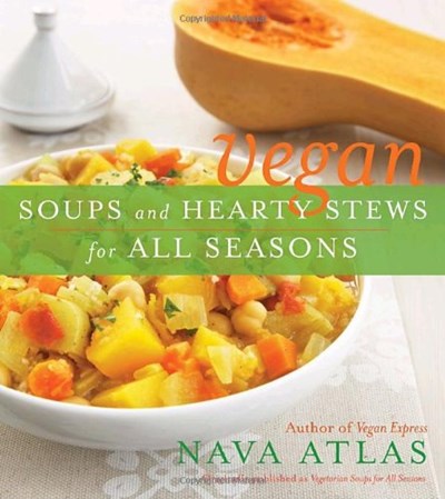 Vegan Soups and Hearty Stews for All Seasons