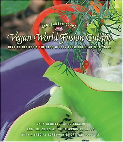 Vegan World Fusion Cuisine: Healing Recipes and Timeless Wisdom from our Hearts to Yours