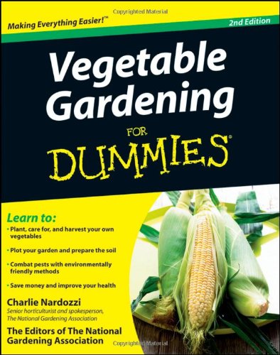Vegetable Gardening For Dummies (2nd edition)