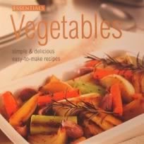 Vegetables (Essentials): Simple and Delicious Easy-to-make Recipes