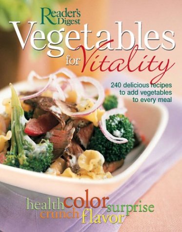 Vegetables For Vitality: Delicious Recipes To Add Vegetables To Every Meal
