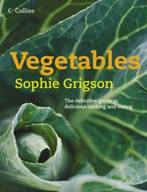 Vegetables: The Definitive Guide to Delicious Cooking and Eating