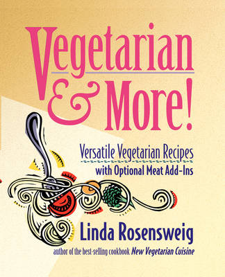 Vegetarian and More: Versatile Vegetarian Recipes with Optional Meat Add-Ins