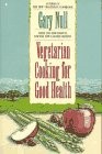 Vegetarian Cooking For Good Health