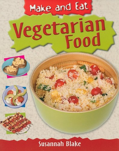 Vegetarian Food (Make and Eat series)
