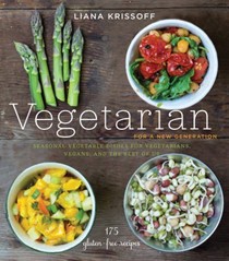 Vegetarian for a New Generation: Seasonal Vegetable Dishes for Vegetarians, Vegans, and the Rest of Us