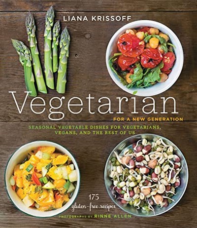 Vegetarian for a New Generation: Seasonal Vegetable Dishes for Vegetarians, Vegans, and the Rest of Us