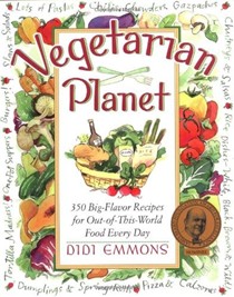 Vegetarian Planet: 350 Big-Flavor Recipes for Out-of-This-World Food Every Day