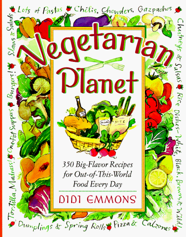 Vegetarian Planet: 350 Big-Flavor Recipes for Out-of-this World Food Every Day