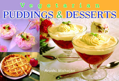 Vegetarian Puddings and Desserts