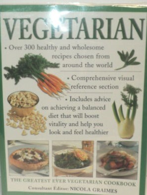 Vegetarian: The Greatest Ever Vegetarian Cookbook